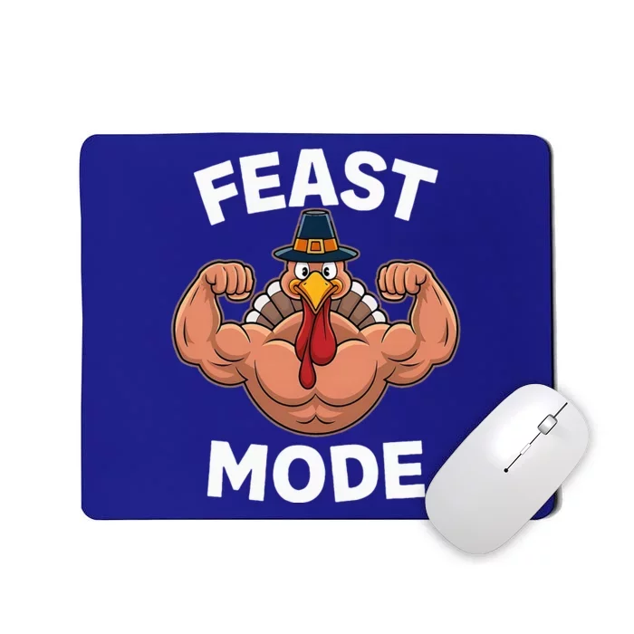 Feast Mode On Turkey Muscle Thanksgiving Mousepad