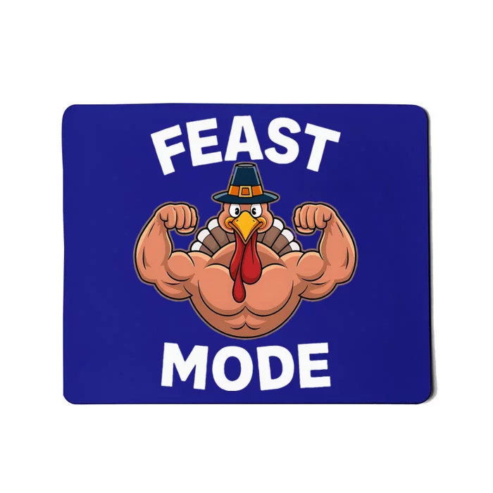 Feast Mode On Turkey Muscle Thanksgiving Mousepad