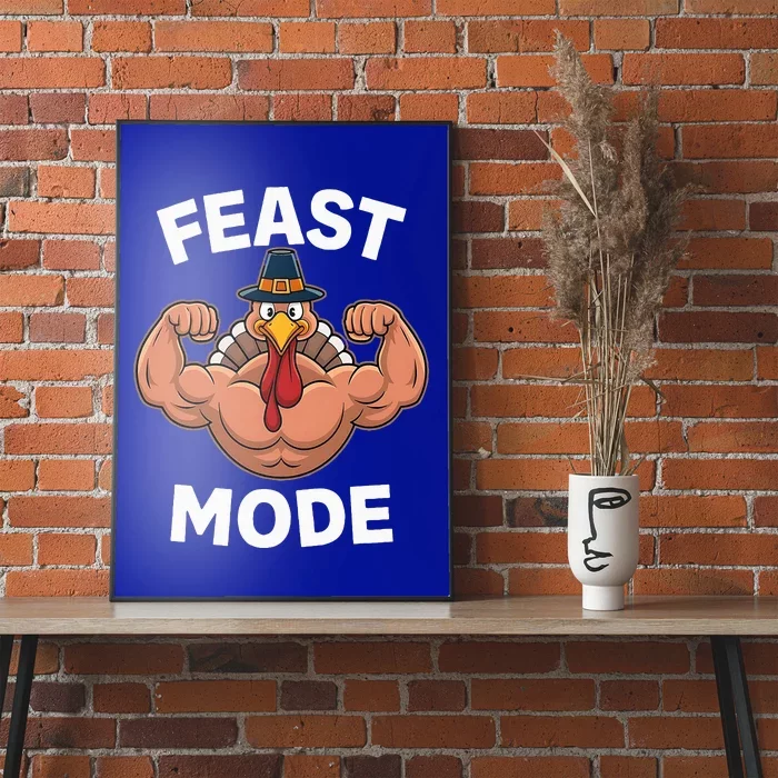 Feast Mode On Turkey Muscle Thanksgiving Poster