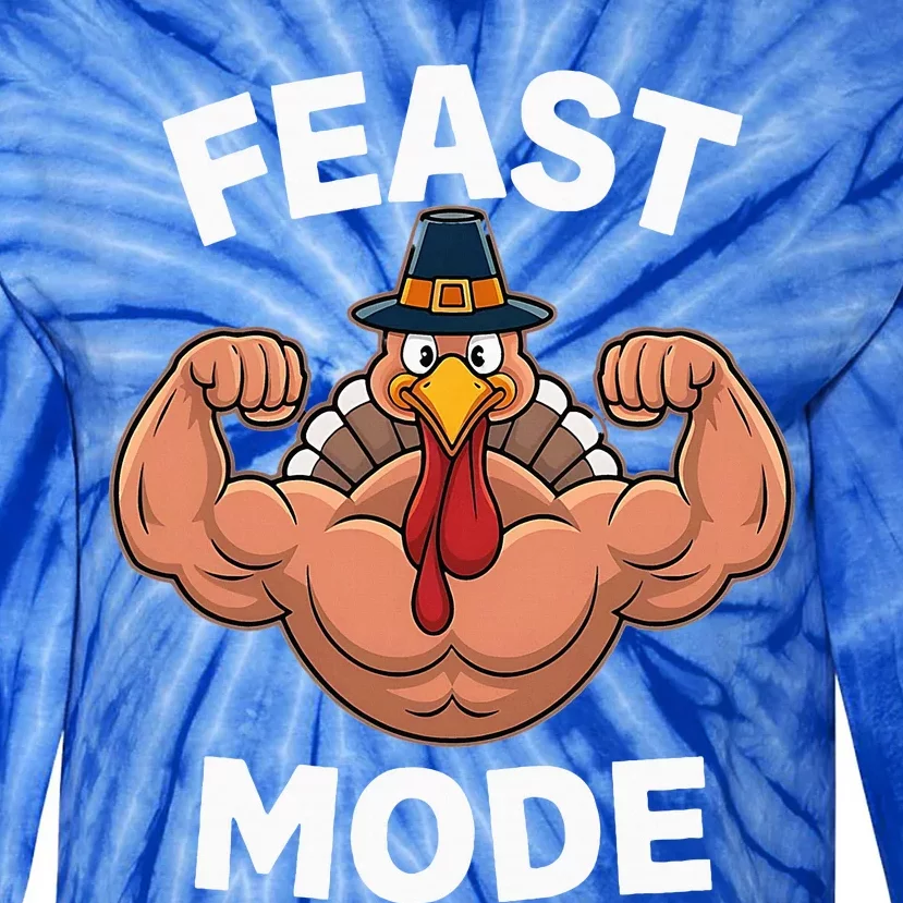 Feast Mode On Turkey Muscle Thanksgiving Tie-Dye Long Sleeve Shirt