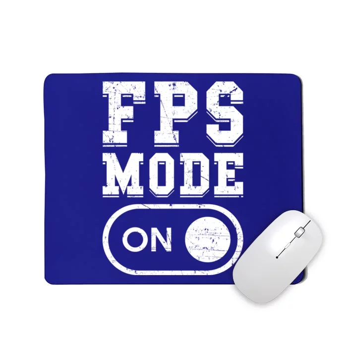 Fps Mode On Video Gamer Gift Firstperson Shooter Gaming Meaningful Gift Mousepad