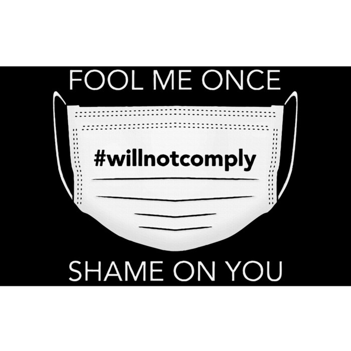 Fool Me Once I Will Not Comply Anti Mask More Masks Bumper Sticker