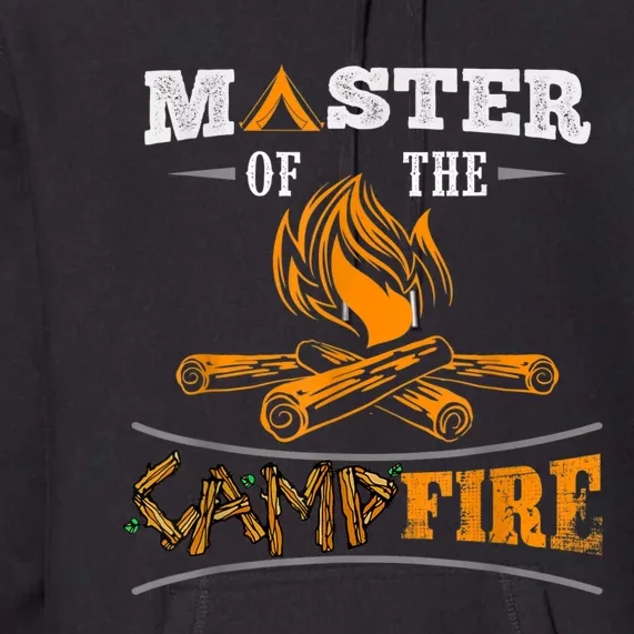 Funny Master Of The Campfire Men Women Campers Premium Hoodie