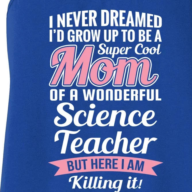 Funny Mom Of Science Teacher Gift Women's Racerback Tank