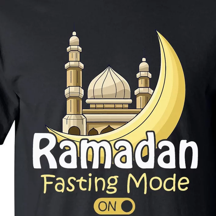 Fasting Mode On Ramadan Kareem Cool Islamic Gift Idea Tall T-Shirt