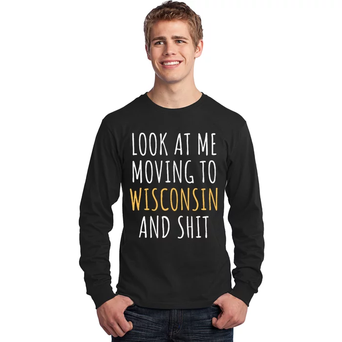 Funny Moving Out Of State Moving Away To Wisconsin Wi Long Sleeve Shirt