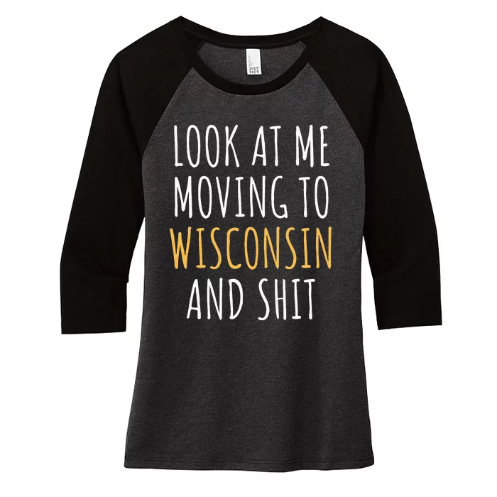 Funny Moving Out Of State Moving Away To Wisconsin Wi Women's Tri-Blend 3/4-Sleeve Raglan Shirt