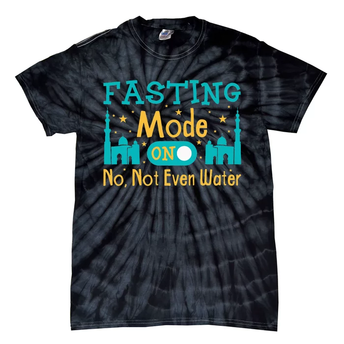 Fasting mode onRamadan kareemRramadan mubarak Fasting mode Tie-Dye T-Shirt