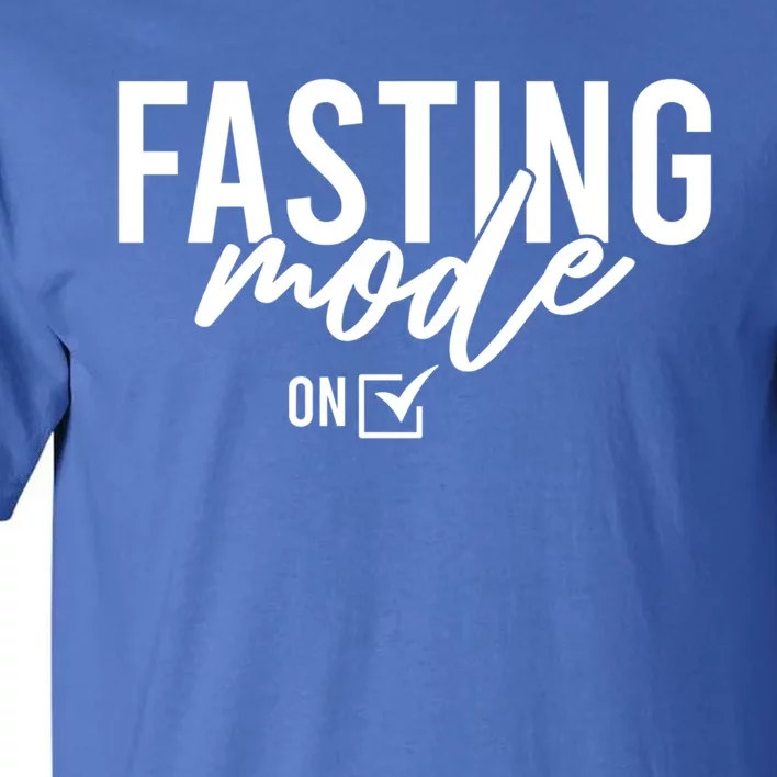 Fasting Mode On Ramadan Muslim Islamic Gift Tall T-Shirt