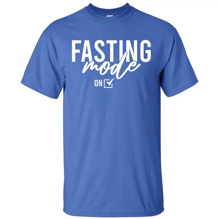 Fasting Mode On Ramadan Muslim Islamic Gift Tall T-Shirt