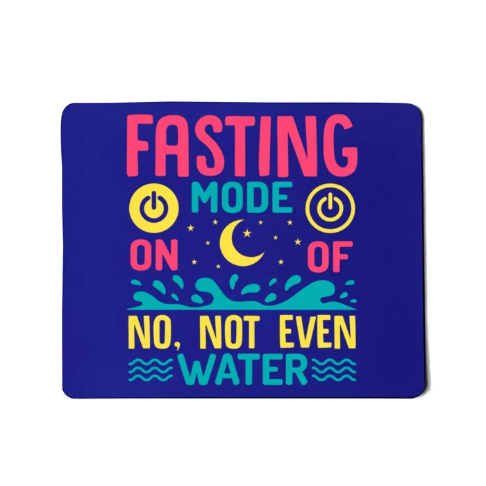 Fasting Mode On Ramadan Weight Loss And Fasting Gift Mousepad