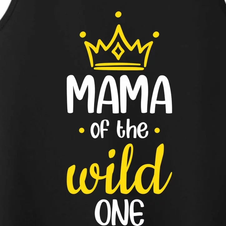 Funny Mama Of The Wild One Mom Of The Wild One Gift Performance Tank