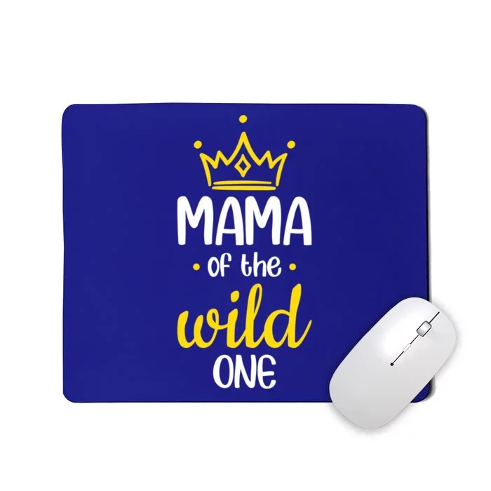 Funny Mama Of The Wild One Mom Of The Wild One Gift Mousepad