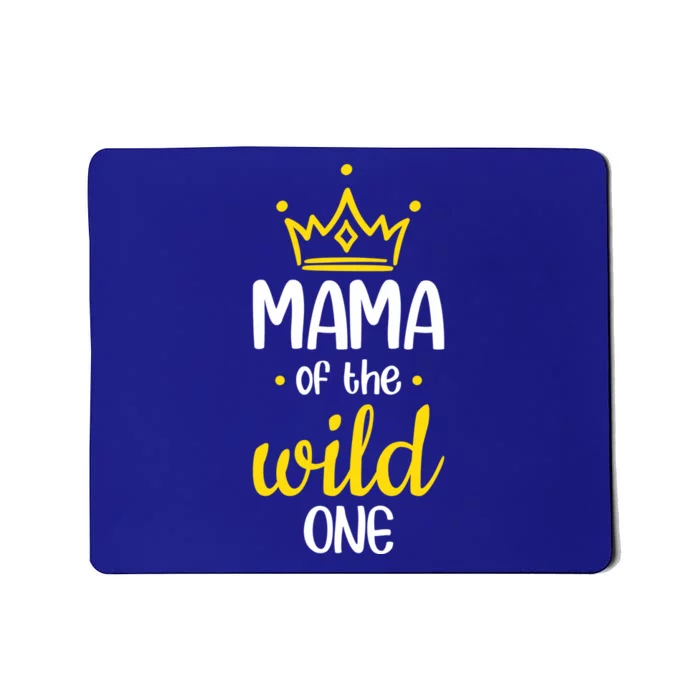 Funny Mama Of The Wild One Mom Of The Wild One Gift Mousepad