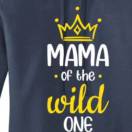 Funny Mama Of The Wild One Mom Of The Wild One Gift Women's Pullover Hoodie