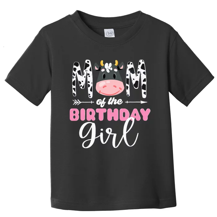 funny Mom Of The Birthday Cow Themed Cow Toddler T-Shirt