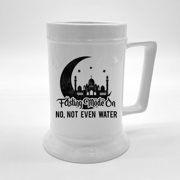 Fasting Mode On No Not Even Water Islamic Ramadan Kareem Meaningful Gift Front & Back Beer Stein