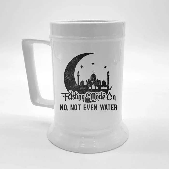 Fasting Mode On No Not Even Water Islamic Ramadan Kareem Meaningful Gift Front & Back Beer Stein