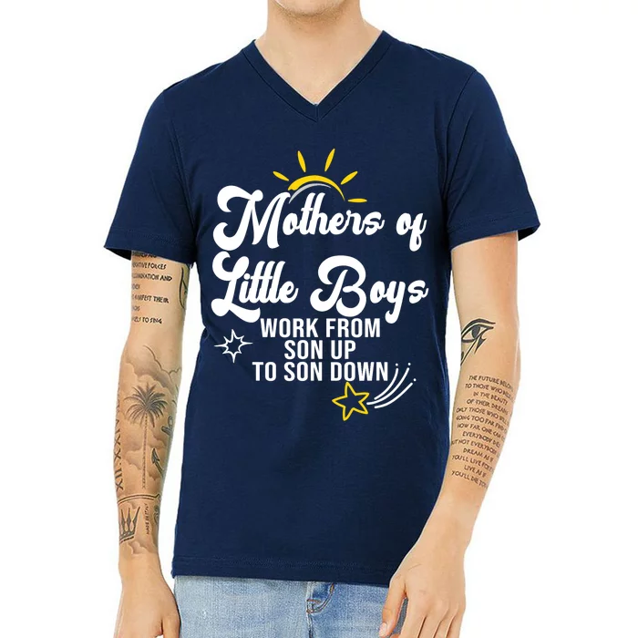 Funny Mothers of Little Boy Work From Son Up to Son Down V-Neck T-Shirt