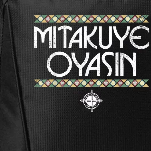 Funny Matikuye Oyasin Native American Indian Saying Funny Native American Shirt City Backpack