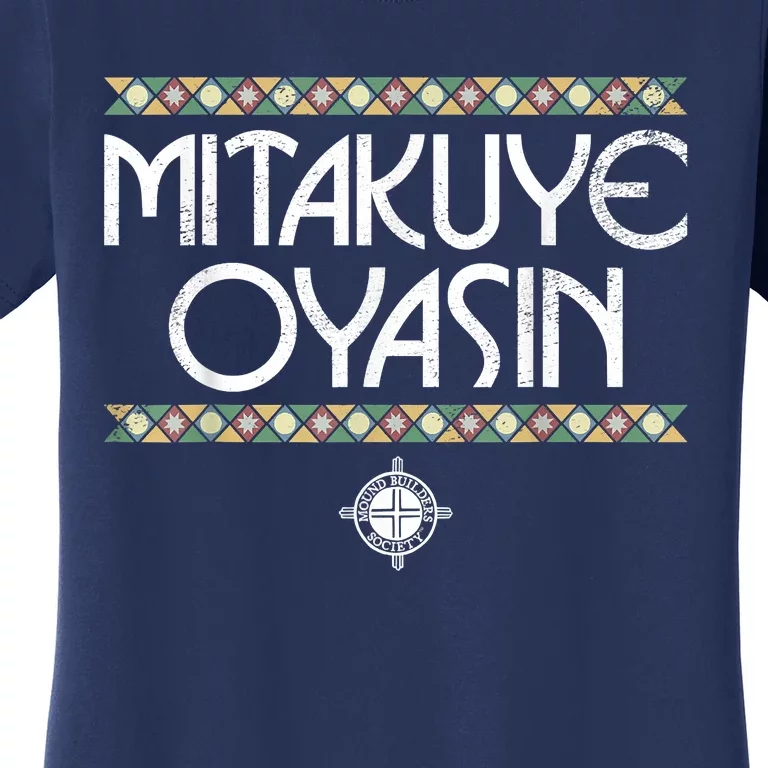 Funny Matikuye Oyasin Native American Indian Saying Funny Native American Shirt Women's T-Shirt