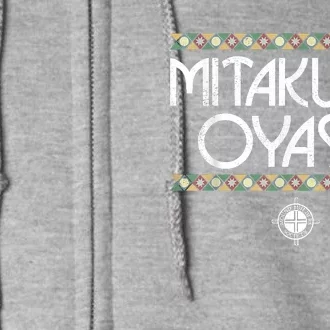 Funny Matikuye Oyasin Native American Indian Saying Funny Native American Shirt Full Zip Hoodie