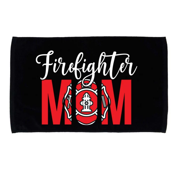 Firefighter Mom Of A Fire Mother Fire Mom Gift Microfiber Hand Towel