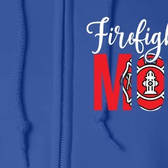 Firefighter Mom Of A Fire Mother Fire Mom Gift Full Zip Hoodie