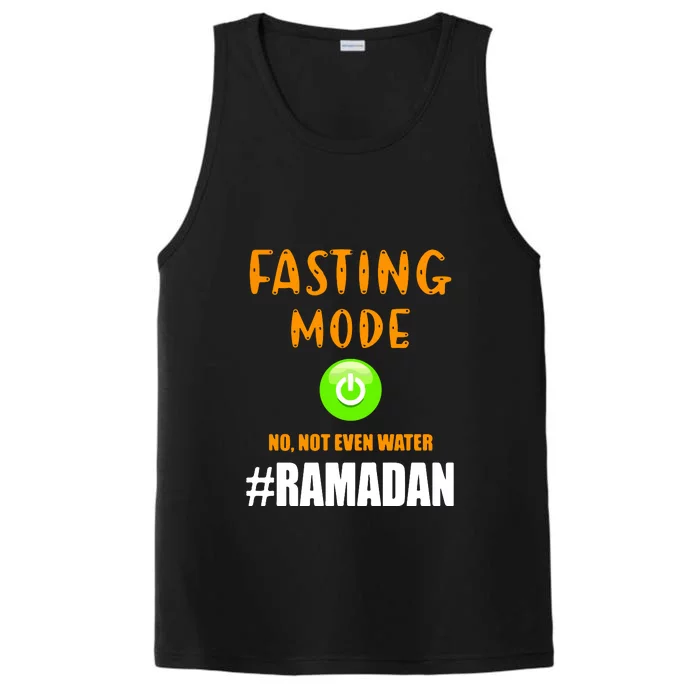 Fasting Mode On No Not Even Water Ramadan Kareem Muslim Gift For Ramadan Mubarak Performance Tank