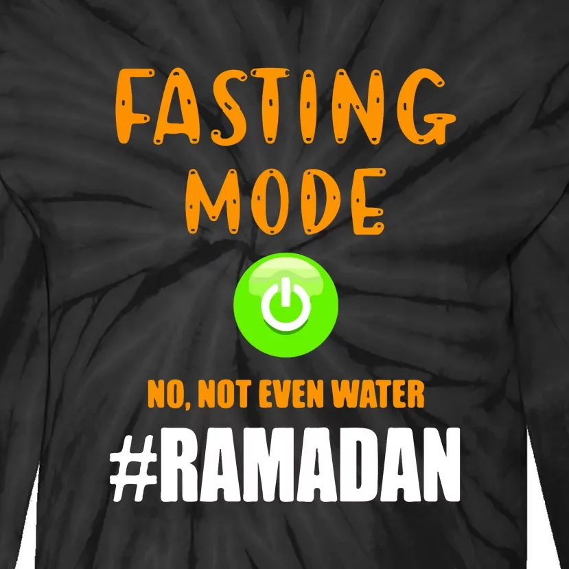 Fasting Mode On No Not Even Water Ramadan Kareem Muslim Gift For Ramadan Mubarak Tie-Dye Long Sleeve Shirt