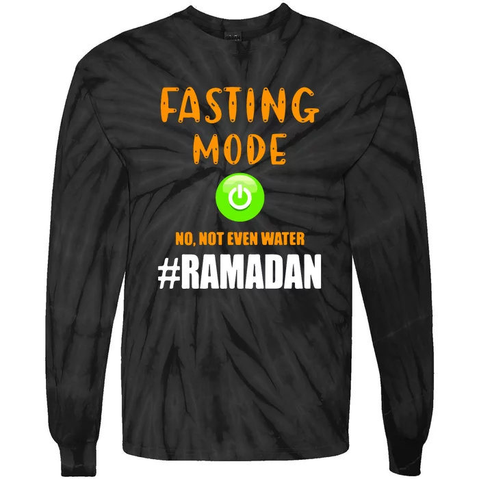 Fasting Mode On No Not Even Water Ramadan Kareem Muslim Gift For Ramadan Mubarak Tie-Dye Long Sleeve Shirt