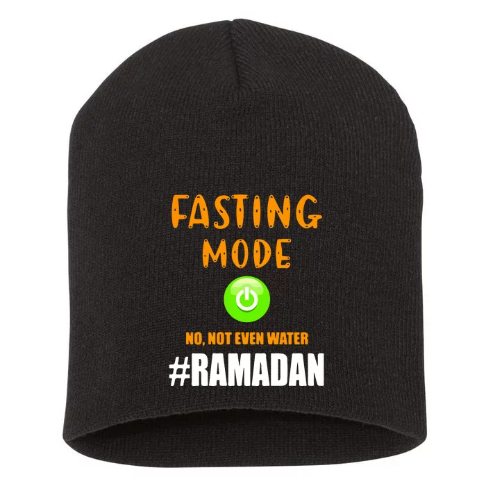 Fasting Mode On No Not Even Water Ramadan Kareem Muslim Gift For Ramadan Mubarak Short Acrylic Beanie