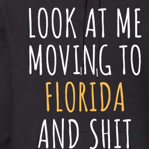 Funny Moving Out Of State Moving Away To Florida Fl Premium Hoodie