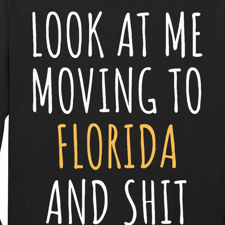 Funny Moving Out Of State Moving Away To Florida Fl Tall Long Sleeve T-Shirt