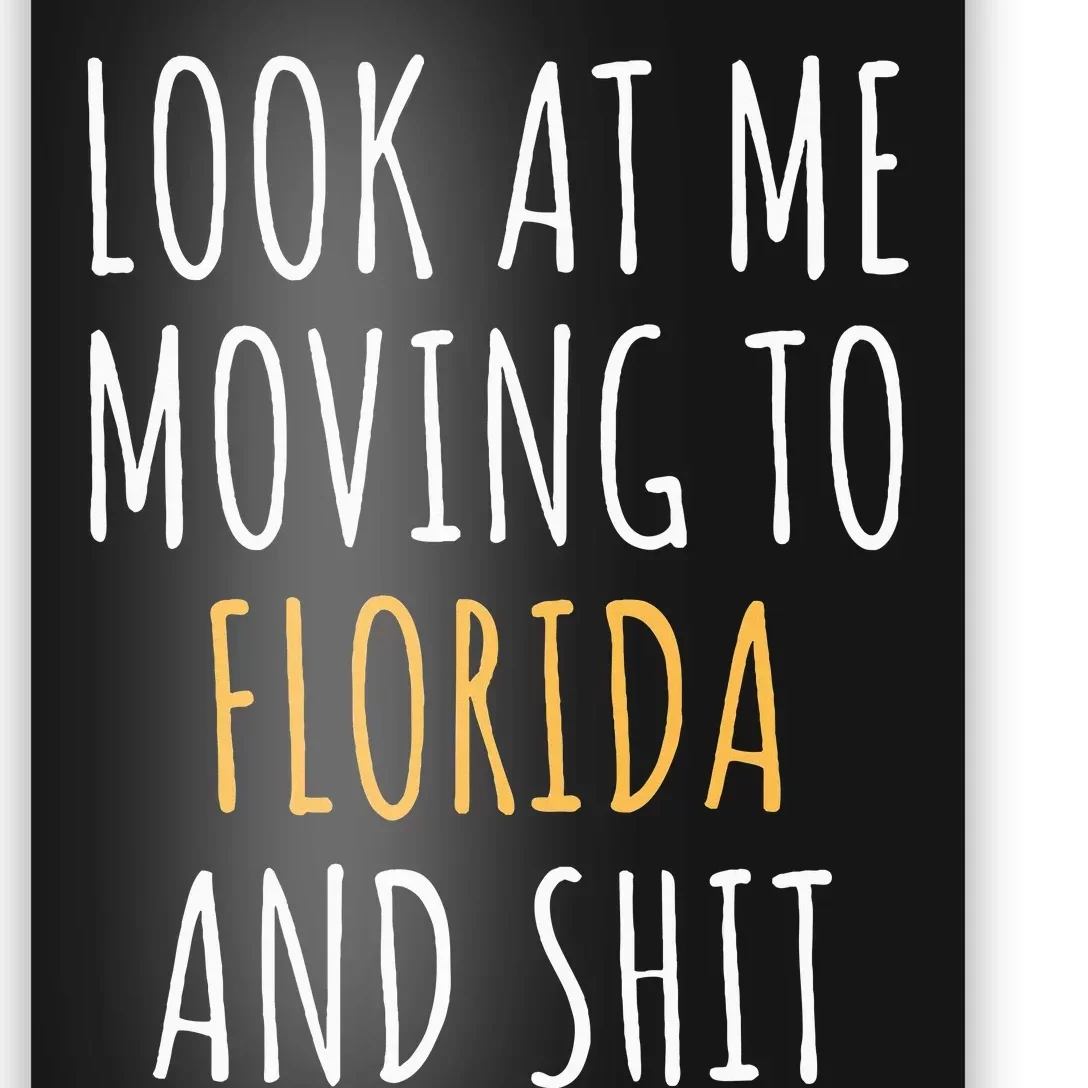 Funny Moving Out Of State Moving Away To Florida Fl Poster