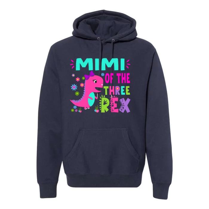 Funny Mimi Of The Birthday Three Rex Dinosaur Premium Hoodie