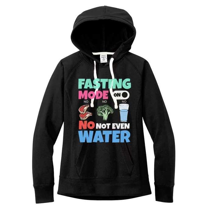 Fasting Mode On Not Even Water Ramadan Funny Gift Women's Fleece Hoodie