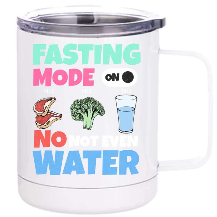 Fasting Mode On Not Even Water Ramadan Funny Gift Front & Back 12oz Stainless Steel Tumbler Cup