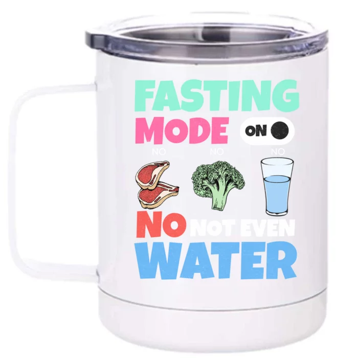 Fasting Mode On Not Even Water Ramadan Funny Gift Front & Back 12oz Stainless Steel Tumbler Cup