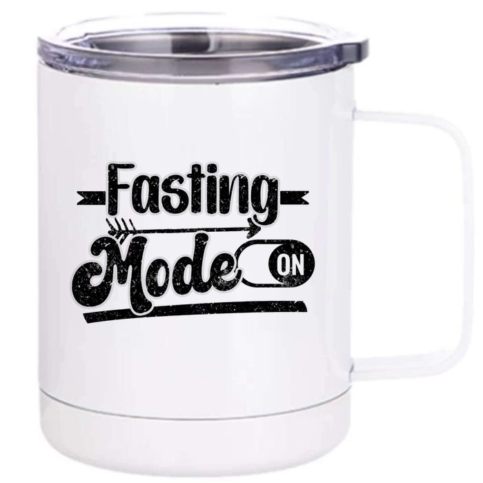 Fasting Mode On Cool Gift Front & Back 12oz Stainless Steel Tumbler Cup