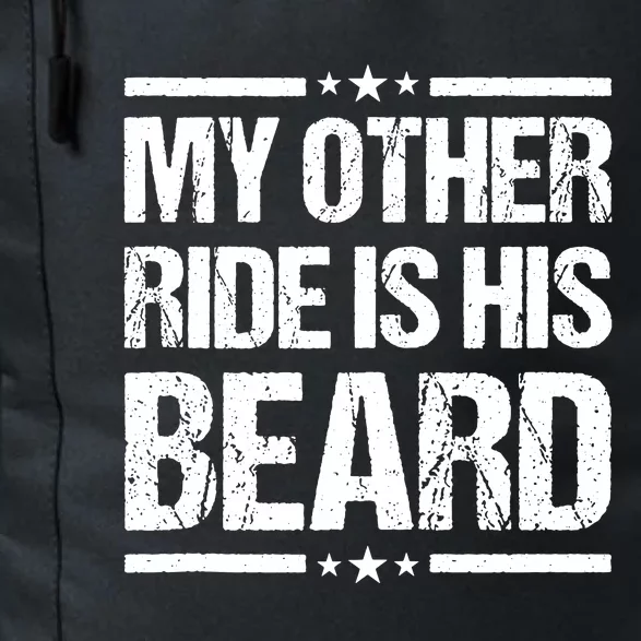 Funny My Other Ride Is His Beard Daily Commute Backpack