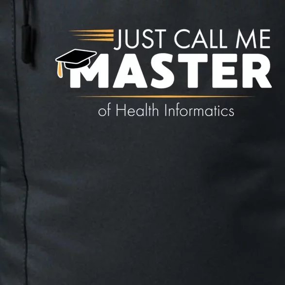 Funny Master of Health Informatics Gift Sweatshirt Daily Commute Backpack