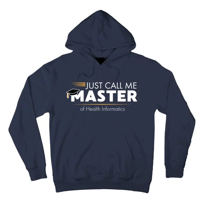 Funny Master of Health Informatics Gift Sweatshirt Tall Hoodie