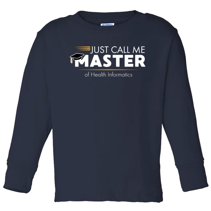 Funny Master of Health Informatics Gift Sweatshirt Toddler Long Sleeve Shirt