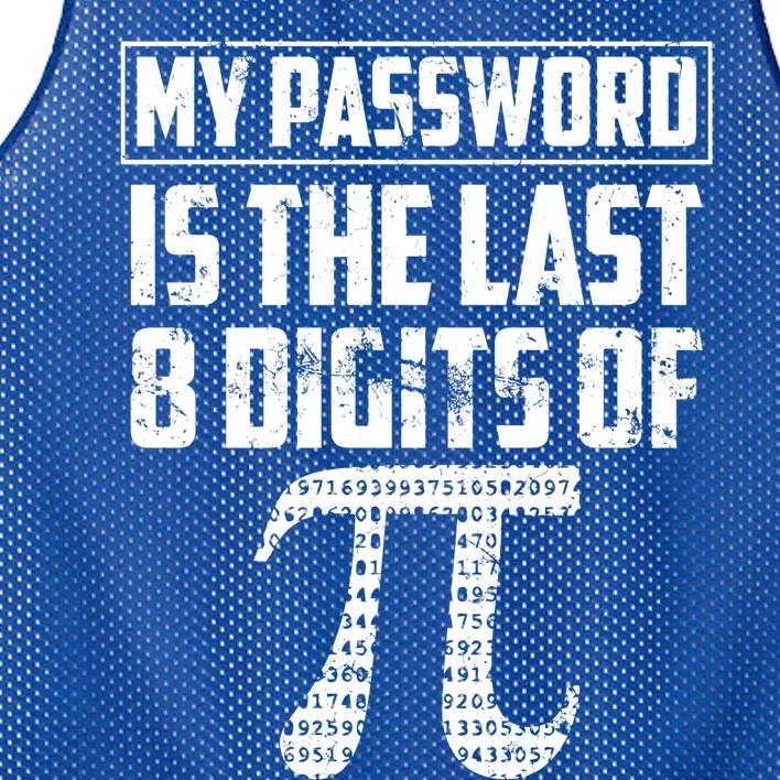 Funny My Password Is The Last 8 Digits Of Pi Gift Meaningful Gift Mesh Reversible Basketball Jersey Tank