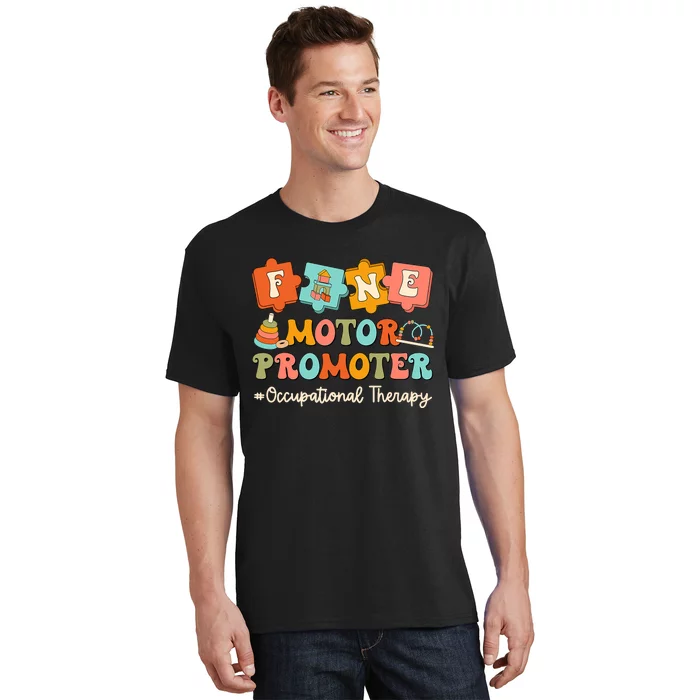 Fine Motor Promoter Occupational Therapist Therapy Ot Cota T-Shirt