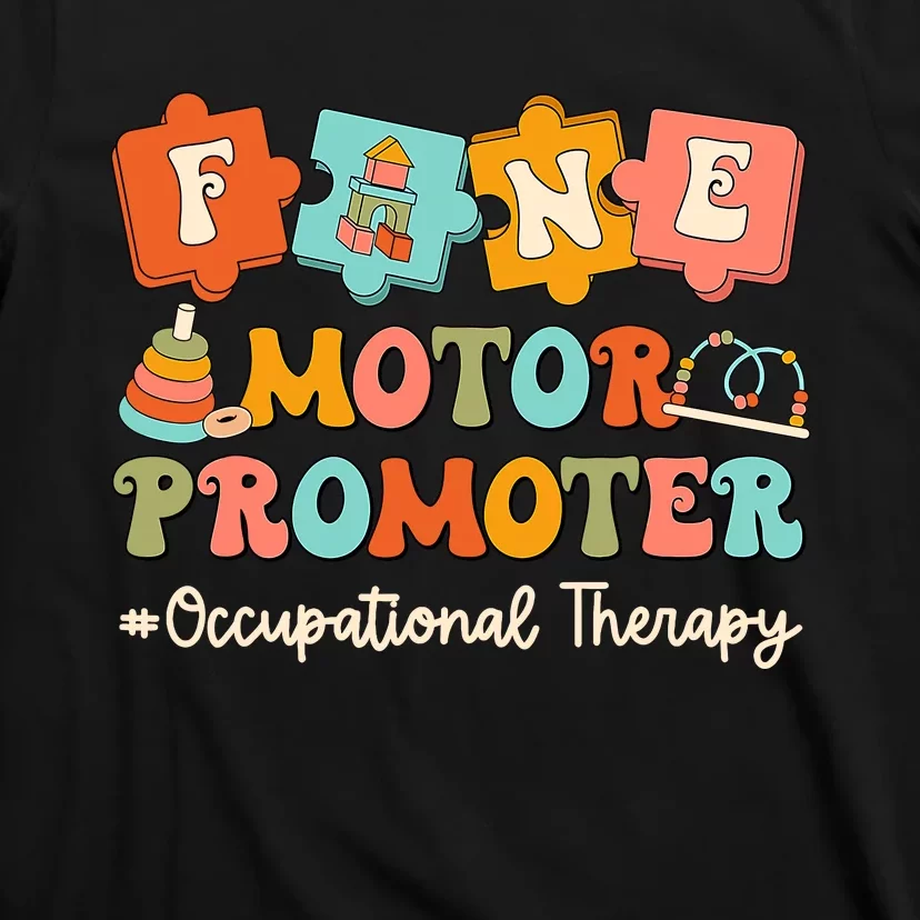 Fine Motor Promoter Occupational Therapist Therapy Ot Cota T-Shirt