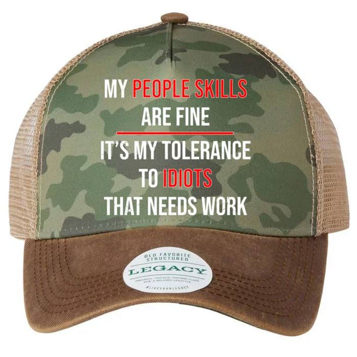 Funny My People Skills Are Fine My Tolerance To Idiots Need Work Legacy Tie Dye Trucker Hat