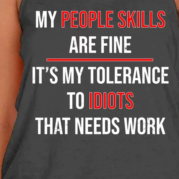 Funny My People Skills Are Fine My Tolerance To Idiots Need Work Women's Knotted Racerback Tank