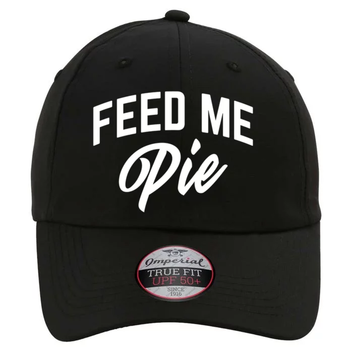 Feed Me Pie Gift The Original Performance Cap